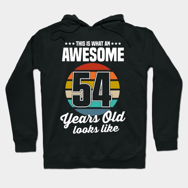 Vintage This Is What An Awesome 54 Years Old Looks Like Hoodie by louismcfarland